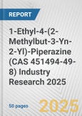 1-Ethyl-4-(2-Methylbut-3-Yn-2-Yl)-Piperazine (CAS 451494-49-8) Industry Research 2025: Global and Regional Market Trends 2019-2024 and Forecast to 2029- Product Image