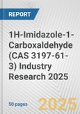 1H-Imidazole-1-Carboxaldehyde (CAS 3197-61-3) Industry Research 2025: Global and Regional Market Trends 2019-2024 and Forecast to 2029- Product Image