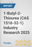 1-Butyl-2-Thiourea (CAS 1516-32-1) Industry Research 2025: Global and Regional Market Trends 2019-2024 and Forecast to 2029- Product Image