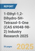 1-Ethyl-1,2-Dihydro-5H-Tetrazol-5-One (CAS 69048-98-2) Industry Research 2025: Global and Regional Market Trends 2019-2024 and Forecast to 2029- Product Image