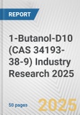 1-Butanol-D10 (CAS 34193-38-9) Industry Research 2025: Global and Regional Market Trends 2019-2024 and Forecast to 2029- Product Image