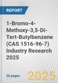 1-Bromo-4-Methoxy-3,5-Di-Tert-Butylbenzene (CAS 1516-96-7) Industry Research 2025: Global and Regional Market Trends 2019-2024 and Forecast to 2029- Product Image