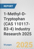 1-Methyl-D-Tryptophan (CAS 110117-83-4) Industry Research 2025: Global and Regional Market Trends 2019-2024 and Forecast to 2029- Product Image