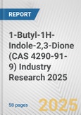 1-Butyl-1H-Indole-2,3-Dione (CAS 4290-91-9) Industry Research 2025: Global and Regional Market Trends 2019-2024 and Forecast to 2029- Product Image