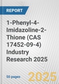 1-Phenyl-4-Imidazoline-2-Thione (CAS 17452-09-4) Industry Research 2025: Global and Regional Market Trends 2019-2024 and Forecast to 2029- Product Image