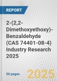 2-(2,2-Dimethoxyethoxy)-Benzaldehyde (CAS 74401-08-4) Industry Research 2025: Global and Regional Market Trends 2019-2024 and Forecast to 2029- Product Image