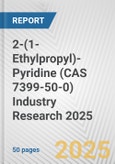 2-(1-Ethylpropyl)-Pyridine (CAS 7399-50-0) Industry Research 2025: Global and Regional Market Trends 2019-2024 and Forecast to 2029- Product Image