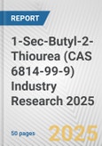 1-Sec-Butyl-2-Thiourea (CAS 6814-99-9) Industry Research 2025: Global and Regional Market Trends 2019-2024 and Forecast to 2029- Product Image