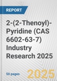 2-(2-Thenoyl)-Pyridine (CAS 6602-63-7) Industry Research 2025: Global and Regional Market Trends 2019-2024 and Forecast to 2029- Product Image