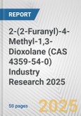 2-(2-Furanyl)-4-Methyl-1,3-Dioxolane (CAS 4359-54-0) Industry Research 2025: Global and Regional Market Trends 2019-2024 and Forecast to 2029- Product Image