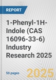 1-Phenyl-1H-Indole (CAS 16096-33-6) Industry Research 2025: Global and Regional Market Trends 2019-2024 and Forecast to 2029- Product Image