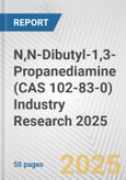 N,N-Dibutyl-1,3-Propanediamine (CAS 102-83-0) Industry Research 2025: Global and Regional Market Trends 2019-2024 and Forecast to 2029- Product Image