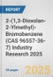 2-(1,3-Dioxolan-2-Ylmethyl)-Bromobenzene (CAS 96557-36-7) Industry Research 2025: Global and Regional Market Trends 2019-2024 and Forecast to 2029 - Product Image