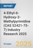 4-Ethyl-6-Hydroxy-2-Methylpyrimidine (CAS 52421-75-7) Industry Research 2025: Global and Regional Market Trends 2019-2024 and Forecast to 2029- Product Image