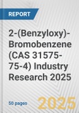 2-(Benzyloxy)-Bromobenzene (CAS 31575-75-4) Industry Research 2025: Global and Regional Market Trends 2019-2024 and Forecast to 2029- Product Image