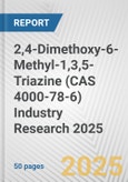 2,4-Dimethoxy-6-Methyl-1,3,5-Triazine (CAS 4000-78-6) Industry Research 2025: Global and Regional Market Trends 2019-2024 and Forecast to 2029- Product Image