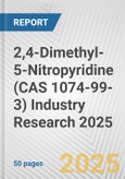 2,4-Dimethyl-5-Nitropyridine (CAS 1074-99-3) Industry Research 2025: Global and Regional Market Trends 2019-2024 and Forecast to 2029- Product Image