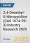 2,4-Dimethyl-5-Nitropyridine (CAS 1074-99-3) Industry Research 2025: Global and Regional Market Trends 2019-2024 and Forecast to 2029 - Product Image