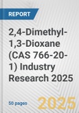 2,4-Dimethyl-1,3-Dioxane (CAS 766-20-1) Industry Research 2025: Global and Regional Market Trends 2019-2024 and Forecast to 2029- Product Image