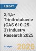 2,4,5-Trinitrotoluene (CAS 610-25-3) Industry Research 2025: Global and Regional Market Trends 2019-2024 and Forecast to 2029- Product Image