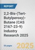 2,2-Bis-(Tert-Butylperoxy)-Butane (CAS 2167-23-9) Industry Research 2025: Global and Regional Market Trends 2019-2024 and Forecast to 2029- Product Image