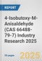 4-Isobutoxy-M-Anisaldehyde (CAS 66488-79-7) Industry Research 2025: Global and Regional Market Trends 2019-2024 and Forecast to 2029 - Product Image