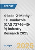 4-Iodo-2-Methyl-1H-Imidazole (CAS 73746-45-9) Industry Research 2025: Global and Regional Market Trends 2019-2024 and Forecast to 2029- Product Image