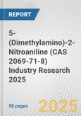 5-(Dimethylamino)-2-Nitroaniline (CAS 2069-71-8) Industry Research 2025: Global and Regional Market Trends 2019-2024 and Forecast to 2029- Product Image