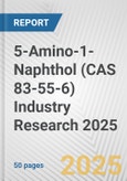 5-Amino-1-Naphthol (CAS 83-55-6) Industry Research 2025: Global and Regional Market Trends 2019-2024 and Forecast to 2029- Product Image