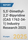 5,5'-Dimethyl-2,2'-Bipyridine (CAS 1762-34-1) Industry Research 2025: Global and Regional Market Trends 2019-2024 and Forecast to 2029- Product Image