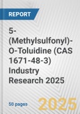 5-(Methylsulfonyl)-O-Toluidine (CAS 1671-48-3) Industry Research 2025: Global and Regional Market Trends 2019-2024 and Forecast to 2029- Product Image