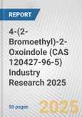 4-(2-Bromoethyl)-2-Oxoindole (CAS 120427-96-5) Industry Research 2025: Global and Regional Market Trends 2019-2024 and Forecast to 2029- Product Image