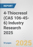 4-Thiocresol (CAS 106-45-6) Industry Research 2025: Global and Regional Market Trends 2019-2024 and Forecast to 2029- Product Image