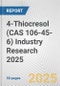 4-Thiocresol (CAS 106-45-6) Industry Research 2025: Global and Regional Market Trends 2019-2024 and Forecast to 2029 - Product Thumbnail Image