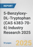 5-Benzyloxy-DL-Tryptophan (CAS 6383-70-6) Industry Research 2025: Global and Regional Market Trends 2019-2024 and Forecast to 2029- Product Image