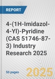 4-(1H-Imidazol-4-Yl)-Pyridine (CAS 51746-87-3) Industry Research 2025: Global and Regional Market Trends 2019-2024 and Forecast to 2029- Product Image