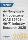 4-(Nonyloxy)-Nitrobenzene (CAS 86702-46-7) Industry Research 2025: Global and Regional Market Trends 2019-2024 and Forecast to 2029- Product Image