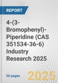 4-(3-Bromophenyl)-Piperidine (CAS 351534-36-6) Industry Research 2025: Global and Regional Market Trends 2019-2024 and Forecast to 2029- Product Image