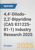 4,4'-Diiodo-2,2'-Bipyridine (CAS 831225-81-1) Industry Research 2025: Global and Regional Market Trends 2019-2024 and Forecast to 2029- Product Image