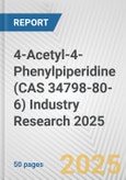 4-Acetyl-4-Phenylpiperidine (CAS 34798-80-6) Industry Research 2025: Global and Regional Market Trends 2019-2024 and Forecast to 2029- Product Image