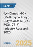 4,4'-Dimethyl-3-(Methoxycarbonyl)-Butyrolactone (CAS 6934-77-6) Industry Research 2025: Global and Regional Market Trends 2019-2024 and Forecast to 2029- Product Image