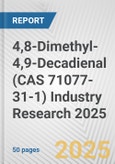 4,8-Dimethyl-4,9-Decadienal (CAS 71077-31-1) Industry Research 2025: Global and Regional Market Trends 2019-2024 and Forecast to 2029- Product Image