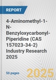 4-Aminomethyl-1-N-Benzyloxycarbonyl-Piperidine (CAS 157023-34-2) Industry Research 2025: Global and Regional Market Trends 2019-2024 and Forecast to 2029- Product Image