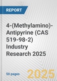 4-(Methylamino)-Antipyrine (CAS 519-98-2) Industry Research 2025: Global and Regional Market Trends 2019-2024 and Forecast to 2029- Product Image