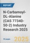 N-Carbamoyl-DL-Alanine (CAS 77340-50-2) Industry Research 2025: Global and Regional Market Trends 2019-2024 and Forecast to 2029 - Product Image