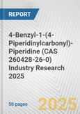 4-Benzyl-1-(4-Piperidinylcarbonyl)-Piperidine (CAS 260428-26-0) Industry Research 2025: Global and Regional Market Trends 2019-2024 and Forecast to 2029- Product Image