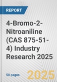 4-Bromo-2-Nitroaniline (CAS 875-51-4) Industry Research 2025: Global and Regional Market Trends 2019-2024 and Forecast to 2029- Product Image