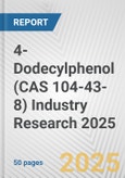 4-Dodecylphenol (CAS 104-43-8) Industry Research 2025: Global and Regional Market Trends 2019-2024 and Forecast to 2029- Product Image