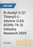 N-Acetyl-3-(2-Thienyl)-L-Alanine (CAS 83396-76-3) Industry Research 2025: Global and Regional Market Trends 2019-2024 and Forecast to 2029- Product Image