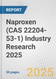 Naproxen (CAS 22204-53-1) Industry Research 2025: Global and Regional Market Trends 2019-2024 and Forecast to 2029- Product Image